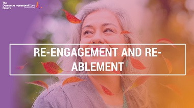 Re-engagement and Re-ablement